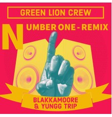 Blakkamoore, Yungg Trip, Green Lion Crew - Number One  (Green Lion Crew Remix)