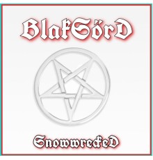 Blaksörd - Snowwrecked