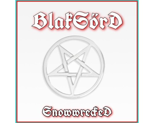 Blaksörd - Snowwrecked