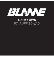 Blame - On My Own