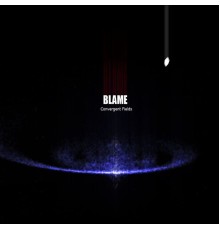 Blame - Convergent Fields