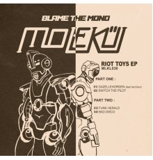 Blame the Mono - Riot Toys