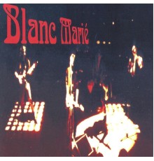 Blanc Marié - Blanc Marié