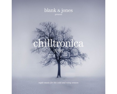 Blank & Jones - Chilltronica No. 6