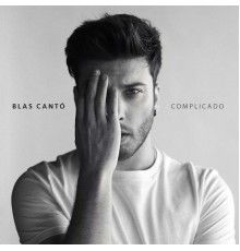 Blas Cantó - Complicado  (Edición Deluxe)