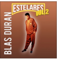 Blas Durán - Estelares, Vol. 2