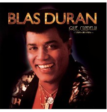 Blas Durán - ¡Qué Candela!