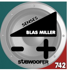 Blas Miller - Senses