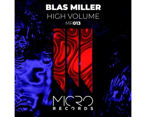 Blas Miller - High Volume