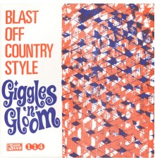 Blast Off Country Style - Giggles'n'gloom