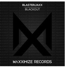 Blasterjaxx - Blackout