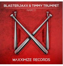 Blasterjaxx & Timmy Trumpet - Narco