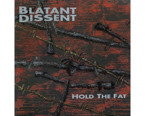 Blatant Dissent - Hold the Fat