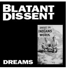 Blatant Dissent - Dreams