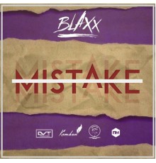 Blaxx - Mistake