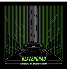 Blazergrad - Into Raptures Remixes