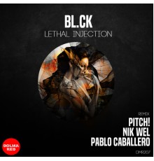 Bl.ck - Lethal Injection