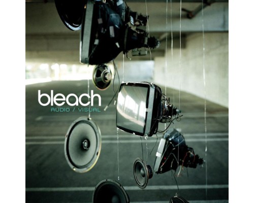 Bleach - Audio/Visual