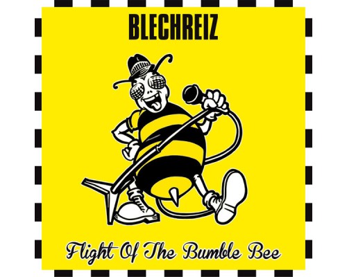 Blechreiz - Flight of the Bumble Bee