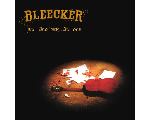 Bleecker - Just Another Last One