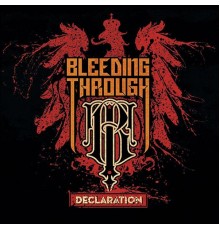 Bleeding Through - Declaration