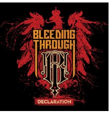 Bleeding Through - Declaration