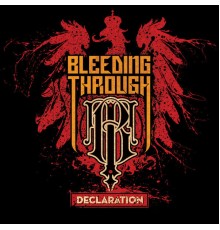 Bleeding Through - Declaration