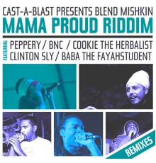 Blend Mishkin - Mama Proud Riddim Remixed