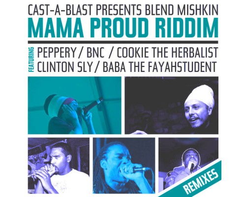 Blend Mishkin - Mama Proud Riddim Remixed