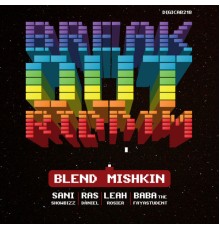 Blend Mishkin - Break Out Riddim