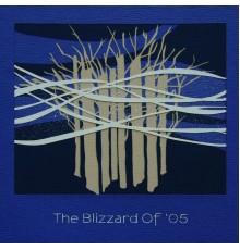 Bleu - The Blizzard of '05