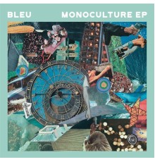 Bleu - Monoculture EP