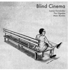 Blind Cinema - Blind Cinema