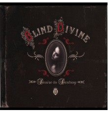 Blind Divine - Desire To Destroy