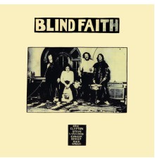 Blind Faith - Blind Faith