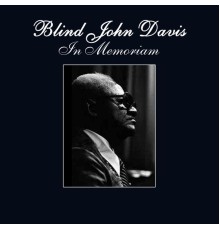 Blind John Davis - In Memoriam