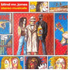 Blind Mr. Jones - Stereo Musicale