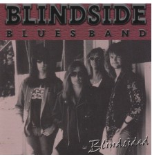 Blind Side Blues Band - Blindsided