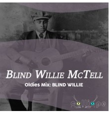 Blind Willie McTell - Oldies Mix: Blind Willie