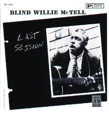 Blind Willie McTell - Last Session