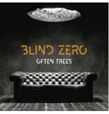 Blind Zero - Often Trees