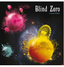 Blind Zero - Luna Park