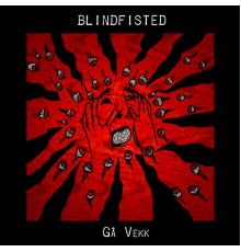 Blindfisted - Gå Vekk