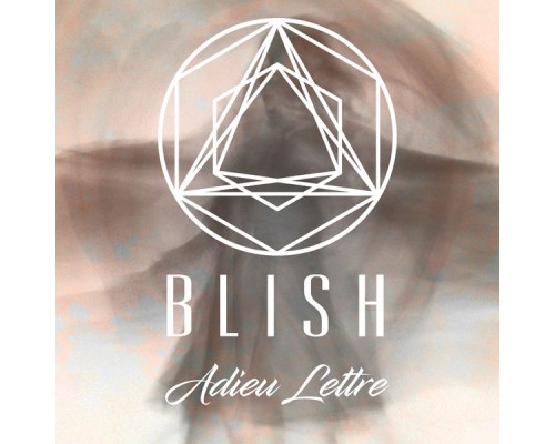 Blish - Adieu Lettre