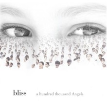 Bliss - a hundred thousand angels