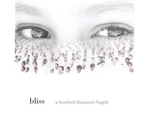 Bliss - a hundred thousand angels