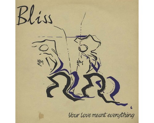 Bliss - Your Love Meant Everything