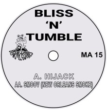 Bliss N Tumble - Hijack / Smoov