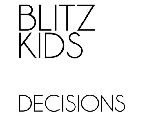 Blitz Kids - Decisions