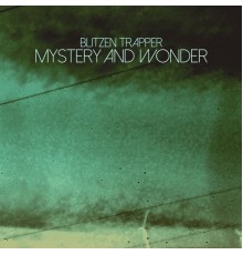 Blitzen Trapper - Mystery and Wonder